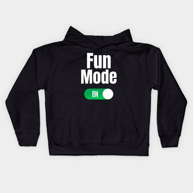 Fun Mode on Kids Hoodie by Merch By Hassam